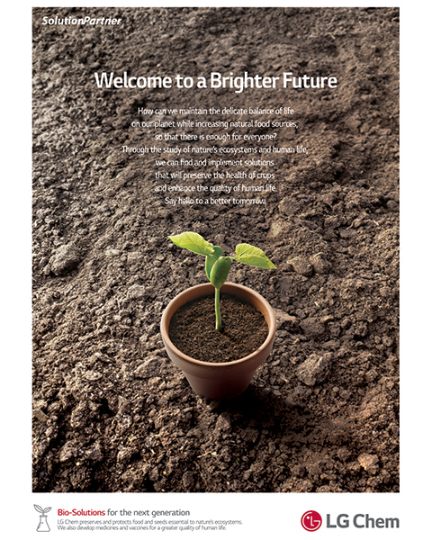 										2017 LG Chem Advertisement-Water  (Copy) Right Future  What is the most necessary for human health  What should be done first for a healthy planet  Protect food. Study life  Let's make tomorrow's life full of happiness
									